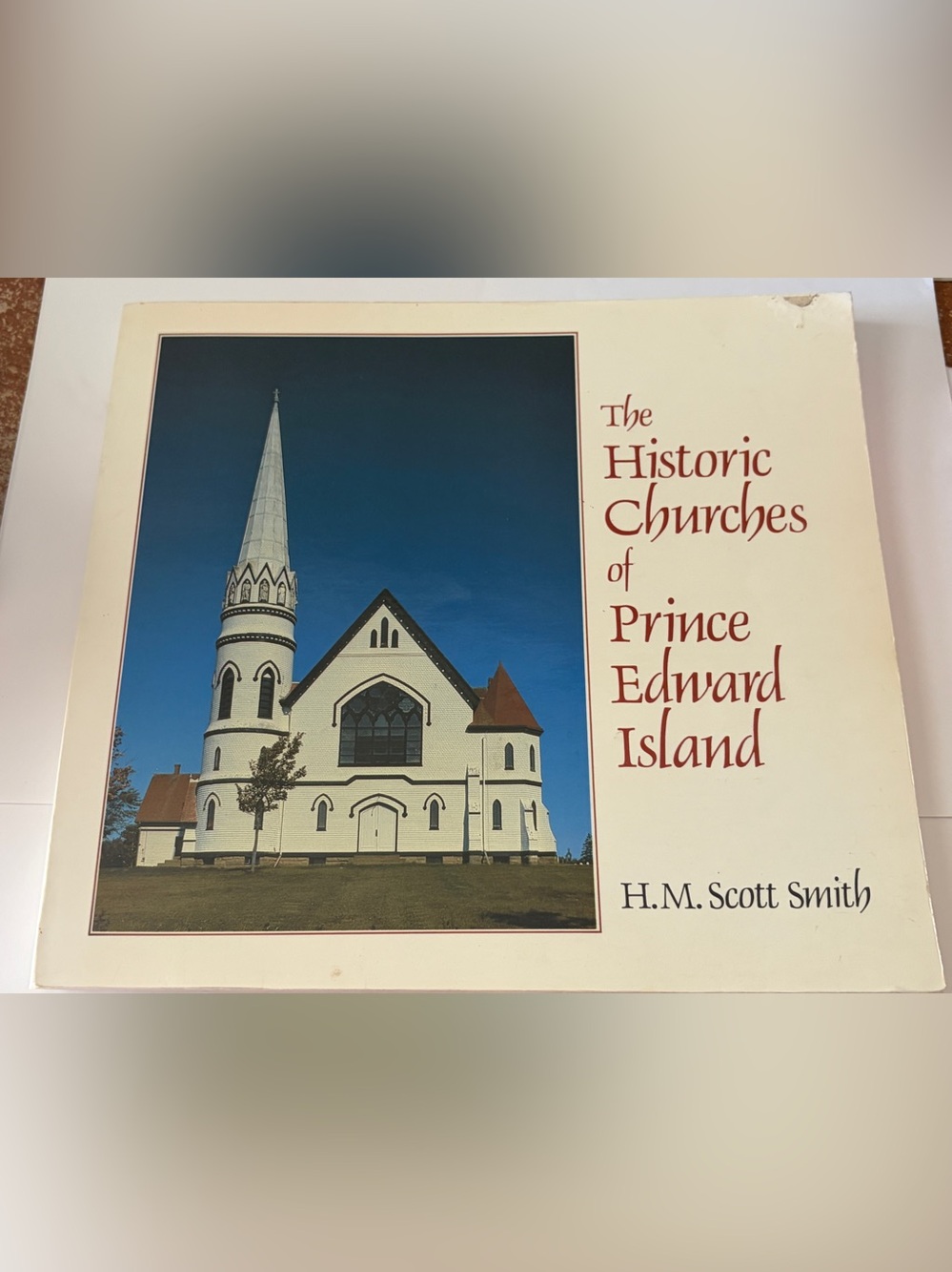 The Historic Churches of Prince Edward Island by H. M. Scott Smith